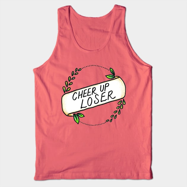 Cheer Up Loser Tank Top by heroics